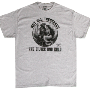 "Not All Treasures Are Silver and Gold" Born a Pirate T-Shirt