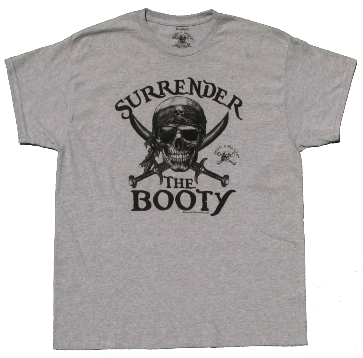 "Surrender The Booty" Born a Pirate T-Shirt - Image 2