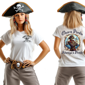 Once a Pirate, Always a Pirate T-Shirt